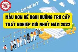 Chế Độ Hưởng Trợ Cấp Thất Nghiệp Mới Nhất