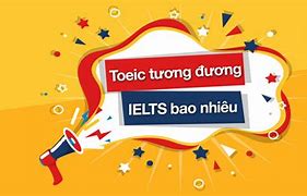 Toeic 600 Tương Đương Toefl Bao Nhiêu